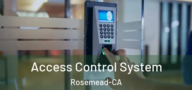  Access Control System Rosemead-CA