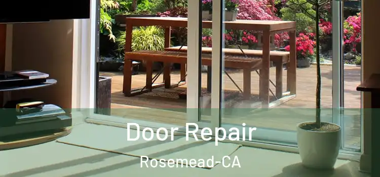 Door Repair Rosemead-CA