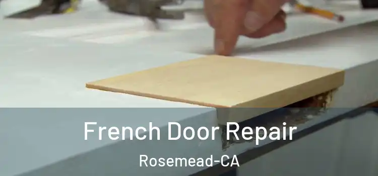  French Door Repair Rosemead-CA