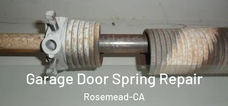  Garage Door Spring Repair Rosemead-CA