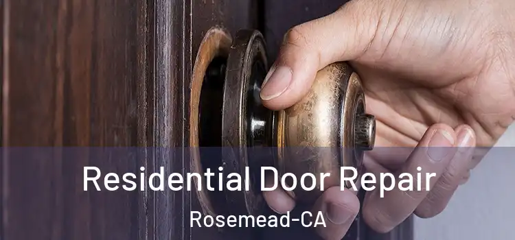  Residential Door Repair Rosemead-CA
