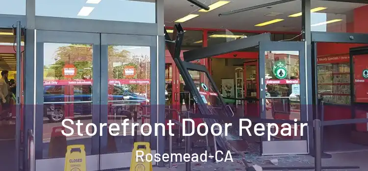 Storefront Door Repair Rosemead-CA