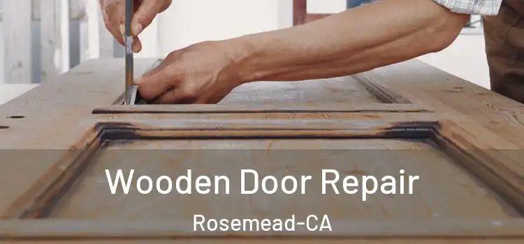 Wooden Door Repair Rosemead-CA